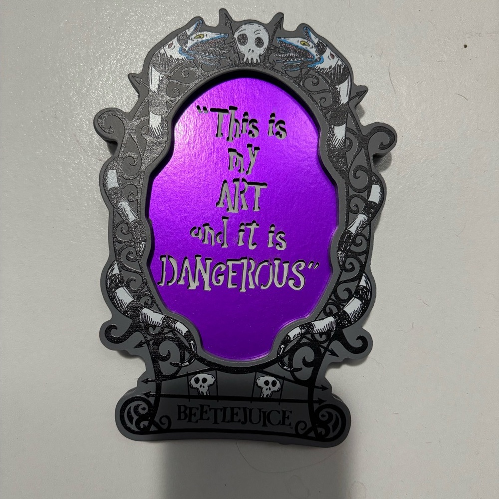 Beetlejuice My Art is Dangerous sign